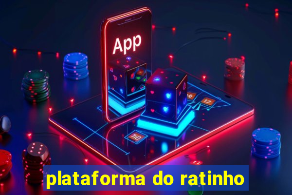 plataforma do ratinho